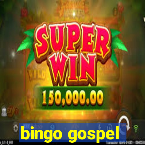 bingo gospel